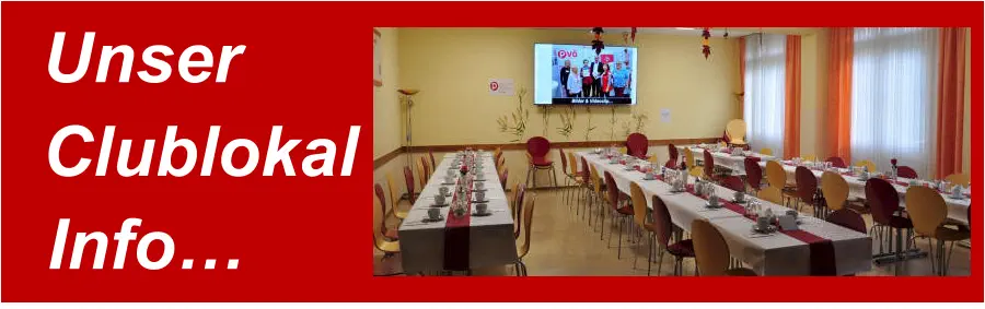 Unser Clublokal Info…