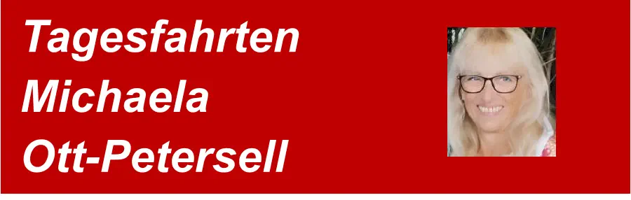 Tagesfahrten Michaela  Ott-Petersell